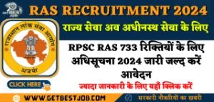 RPSC RAS Recruitment 2024, RPSC RAS Recruitment 2024: 733, RAS के विभिन्न पदों पर 733 रिक्तियों के लिए अधिसूचना जारी, RPSC RAS ​​अधिसूचना 2024, rpsc.rajasthan.gov.in, RPSC RAS ​​2024,