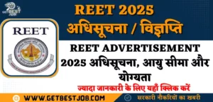 REET ADVERTISEMENT 2025 अधिसूचना, आयु सीमा और योग्यता