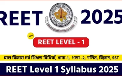 Reet Level 1 Syllabus 2025, REET 2025 का पूरा नया सिलेबस जारी यहां से देखें परीक्षा तिथि